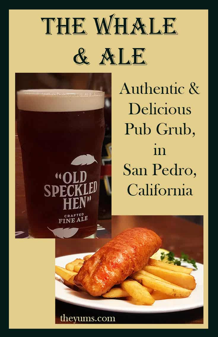 pin - The Whale and Ale, in San Pedro, California, Delicious Pub Grub at the LA Harbor.